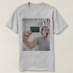 Wacht Even, Nu Is Het Mijn Beurt! – Strip Uitdrukk T-shirt