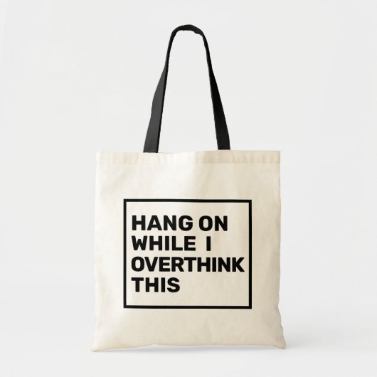 Wacht even terwijl ik dit zwart en wit overdenk tote bag (Voorkant)