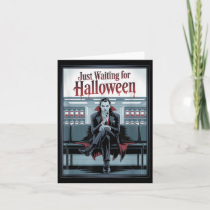 Wacht gewoon op Halloween Grappig Halloween Citaat Kaart