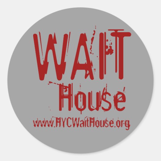 WACHT, House, www.HYCWaitHouse.org Ronde Sticker (Voorkant)