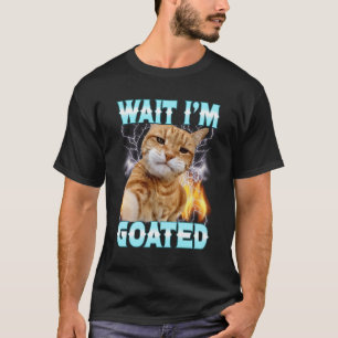 Wacht, ik ben Goated Domme Kat Selfie Meme Humor D T-shirt