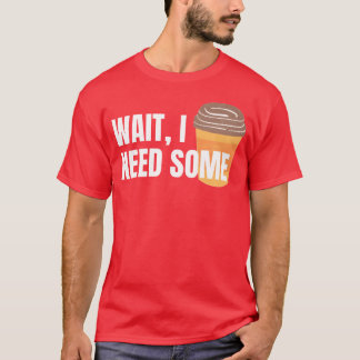 Wacht, ik heb wat koffie nodig voor donkere kleure t-shirt