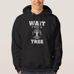 Wacht ik zie een boom Boomverzorger Houthakker Hou Hoodie