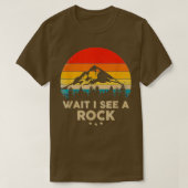 Wacht, ik zie een grappige Geoloog Gift Idee T-shirt (Design voorkant)