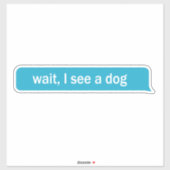Wacht ik zie een hond grappig hond zien sticker (Vel)