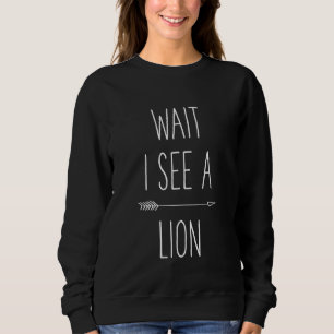 Wacht, ik zie een leeuwige leeuwen Shirt Kinder je