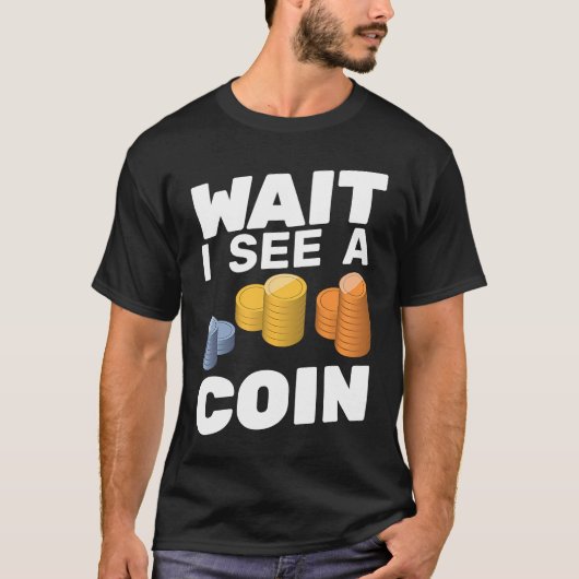 Wacht ik zie een muntnumismatist grappige muntverz t-shirt (Voorkant)