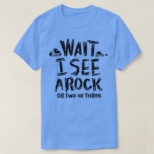 Wacht, ik zie een rots 4 t-shirt (Design voorkant)