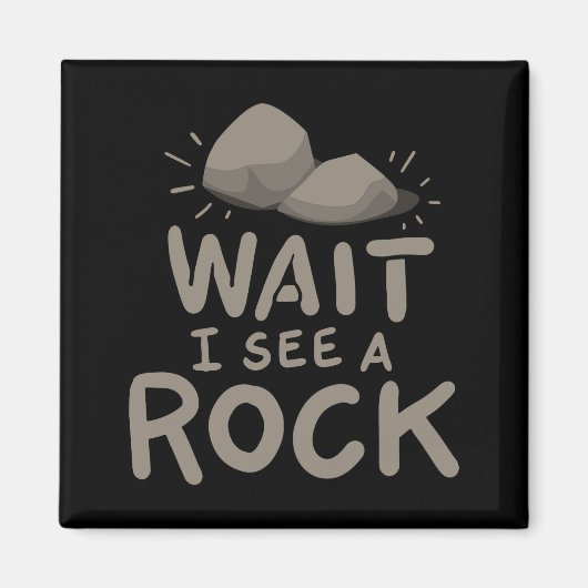 Wacht, ik zie een rots. magneet (Voorkant)