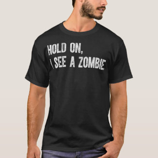 Wacht, ik zie een zombie t-shirt