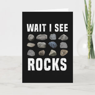 Wacht, ik zie Rocks Funny Geology Gift. Kaart