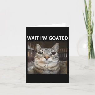 Wacht Im Goated Gekke Cat Meme Kaart