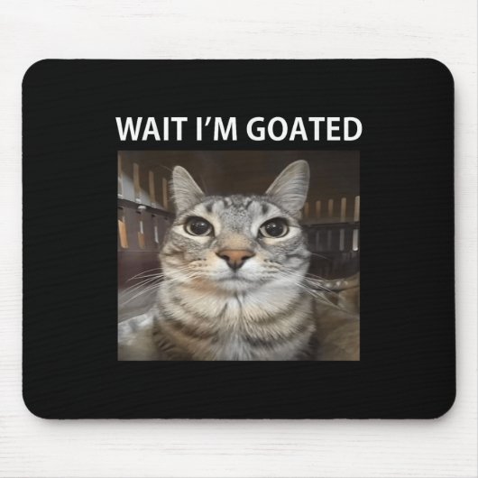 Wacht Im Goated Gekke Cat Meme Muismat (Voorkant)