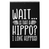 Wacht is dat een hippo? Ik hou van Hippos! Kalender (Hoes)
