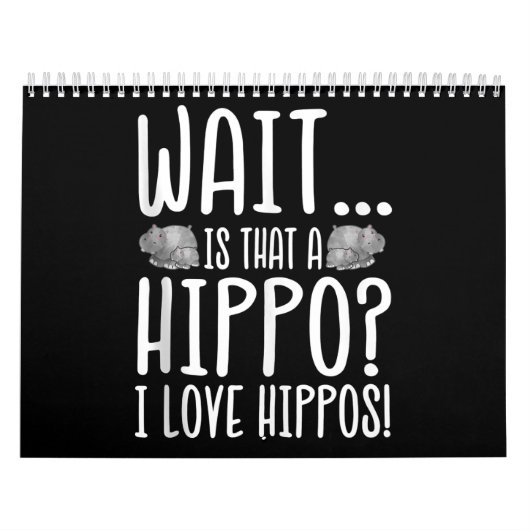 Wacht is dat een hippo? Ik hou van Hippos! Kalender (Hoes)