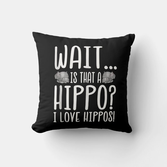 Wacht is dat een hippo? Ik hou van Hippos! Kussen (Voorkant)