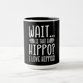 Wacht is dat een hippo? Ik hou van Hippos! Mok