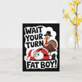 Wacht je beurt dikke jongen grappige kalkoen Kerst Kaart (Gele Bloem)