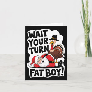 Wacht je beurt dikke jongen grappige kalkoen kerst kaart