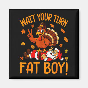 Wacht je beurt Funny Thanksgiving kalkoen Kerstman Magneet