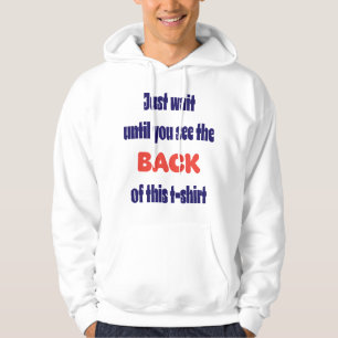Wacht maar tot je de achterkant ziet hoodie