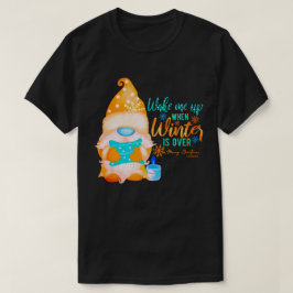 WACHT ME OP WANNEER WINTER OVER Gnoome IS T-shirt