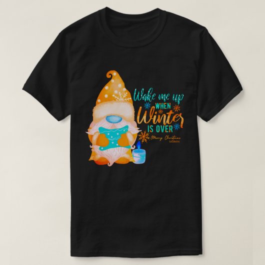 WACHT ME OP WANNEER WINTER OVER Gnoome IS T-shirt (Design voorkant)