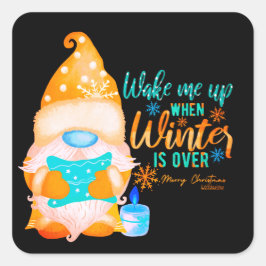 WACHT ME OP WANNEER WINTER OVER Gnoome IS Vierkante Sticker