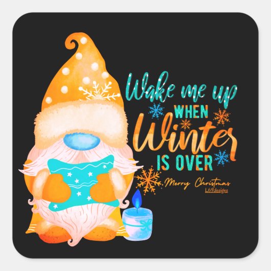WACHT ME OP WANNEER WINTER OVER Gnoome IS Vierkante Sticker (Voorkant)