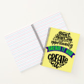 Wacht niet op de kans om het te dromen en te creëe notitieboek (Binnen)