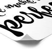 wacht niet op het perfecte moment (zwart op wit) poster (Hoek)