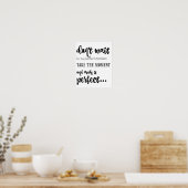 wacht niet op het perfecte moment (zwart op wit) poster (Keuken)