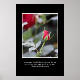 Wacht niet te lang om vriendelijk te zijn poster