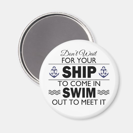 Wacht niet tot uw schip binnenkomt magneet (Voorkant / Achterkant)