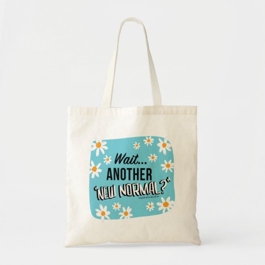 Wacht...Nog een nieuwe 'nieuwe normale' normale Ca Tote Bag (Voorkant)