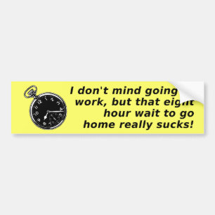 Wacht om naar huis te gaan Funny bumpersticker