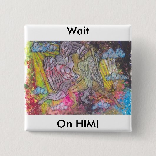 Wacht op hem vierkante button 5,1 cm (Voorkant)