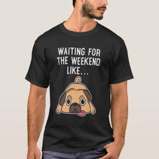 Wacht op het weekeinde met de week t-shirt