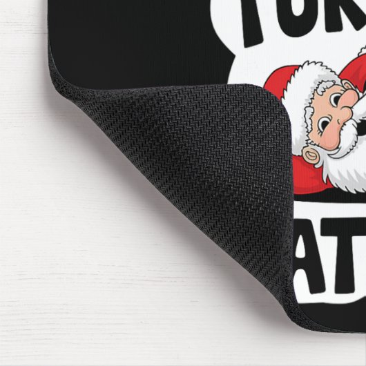 Wacht op je beurt Fat Boy Funny Turkey Santa Thank Muismat (Hoek)
