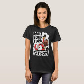 Wacht op je beurt Fat Boy Funny Turkey Santa Thank T-shirt (Voorkant volledig)