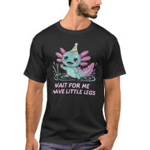 Wacht op mij, ik heb kleine benen Cute Axolotl Des