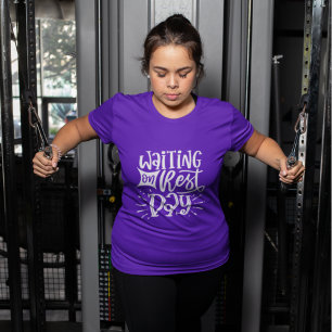 Wacht Rustdag Workout Fit Oefening Gym Quote  T-shirt