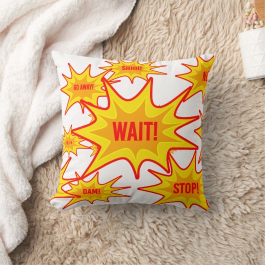 "Wacht! Stop! Ga weg!" Leuk en eigenzinnig kussen (Deken)