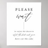 Wacht tot het bruiloftstaart dessert tafel bord poster (Voorkant)