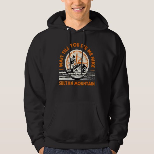 Wacht tot je me ziet Hike Sultan Mountain Hiking C Hoodie (Voorkant)