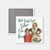 Wacht tot je vader. Ja. Ja. Magneet (Voorkant / Achterkant)