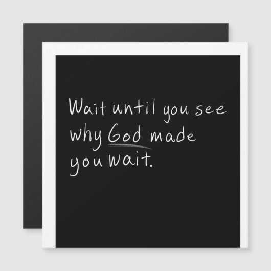 Wacht tot je ziet waarom God je heeft laten wachte (Voorkant / Achterkant)