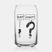 Wacht, wat? blikvorm glas (Voorkant)