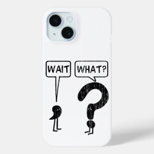 Wacht, wat? Engels leren iPhone 15 Case