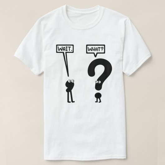 Wacht, wat? Grappig | Teen Slang | Grammar Pun T-shirt (Design voorkant)